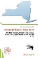 Avoca (village), New York edito da Dic Press
