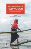 Natural Disaster and Women: A Gendered Perspective edito da RAWAT PUBN