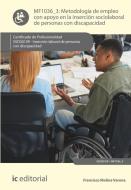 Metodología de empleo con apoyo en la inserción sociolaboral de personas con discapacidad. SSCG0109 - Inserción laboral de personas con discapacidad edito da IC Editorial