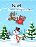 Livre de coloriage de Noël pour enfants di Karla S edito da Emily Publishing
