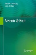 Arsenic & Rice di Andrew A. Meharg, Fang-Jie Zhao edito da Springer-Verlag GmbH