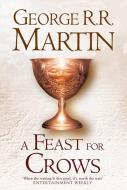A Feast For Crows (Hardback reissue) di George R. R. Martin edito da HarperCollins Publishers