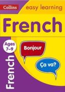 French Ages 7-9 di Collins Easy Learning edito da HarperCollins Publishers