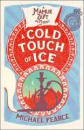 A Cold Touch of Ice di Michael Pearce edito da HarperCollins Publishers