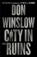 City in Ruins di Don Winslow edito da WILLIAM MORROW