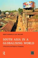 South Asia in a Globalising World di Bob Bradnock, Glynn Williams edito da Taylor & Francis Ltd