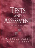 Tests and Assessment di W. Bruce Walsh, Nancy E. Betz edito da Pearson