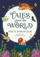 Tales From The World di Geeta Ramanujam edito da Penguin Random House India