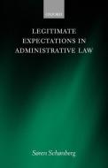 Legitimate Expectations in Administrative Law di Soren Schonberg, Sren J. Schnberg, S. Ren Sch Nberg edito da OXFORD UNIV PR