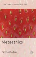 Metaethics di Simon Kirchin edito da Palgrave Macmillan