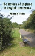 The Return of England in English Literature di M. Gardiner edito da Palgrave Macmillan