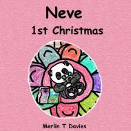 Neve - 1st Christmas di Merlin Davies edito da Lulu.com
