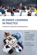 Blended Learning in Practice edito da MIT Press Ltd