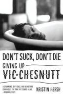 Don't Suck, Don't Die di Kristin Hersh edito da University Of Texas Press