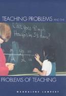 Teaching Problems & the Problems of Teaching di Magdalene Lampert edito da Yale University Press