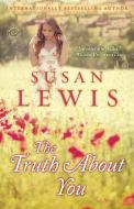 The Truth about You di Susan Lewis edito da BALLANTINE BOOKS