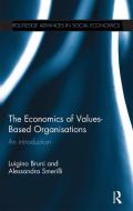 The Economics Of Values-based Organisations di Luigino Bruni, Alessandra Smerilli edito da Taylor & Francis Ltd
