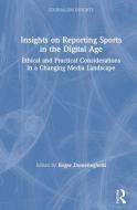 Insights On Reporting Sports In The Digital Age edito da Taylor & Francis Ltd