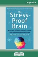 The Stress-Proof Brain di Melanie Greenberg edito da ReadHowYouWant