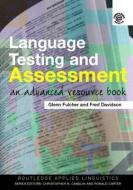 Language Testing and Assessment di Glenn (University of Leicester Fulcher, Fred (University of Illinois at Urbana-Champaign Davidson edito da Taylor & Francis Ltd