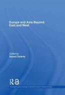 Europe and Asia beyond East and West edito da Taylor & Francis Ltd