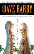 Big Trouble di Dave Barry edito da BERKLEY BOOKS