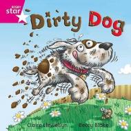 Rigby Star Independent Pink Reader 8: Dirty Dog edito da Pearson Education Limited