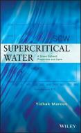 Supercritical Water di Yizhak Marcus edito da Wiley-Blackwell