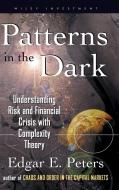 Patterns in the Dark di Edgar E. Peters edito da John Wiley & Sons