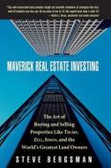 Maverick Real Estate Investing di Steve Bergsman edito da John Wiley & Sons