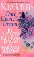 Once Upon a Dream di Nora Roberts, Jill Gregory, Ruth Ryan Langan edito da JOVE
