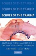 Echoes of the Trauma di Hadas (University of Haifa Wiseman, Jacques P. (University of Pennsylvania) Barber edito da Cambridge University Press