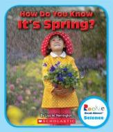 How Do You Know It's Spring? di Lisa M. Herrington edito da Scholastic