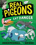 Real Pigeons Eat Danger (Book 2) di Andrew Mcdonald edito da RANDOM HOUSE