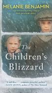 The Children's Blizzard di Melanie Benjamin edito da BANTAM TRADE