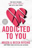 Addicted to You di Krista Ritchie, Becca Ritchie edito da BERKLEY BOOKS