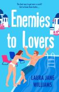 Enemies to Lovers di Laura Jane Williams edito da G P PUTNAM SONS