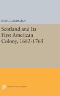 Scotland and Its First American Colony, 1683-1765 di Ned C. Landsman edito da Princeton University Press