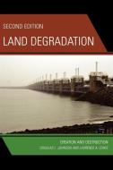 Land Degradation di Douglas Johnson, Laurence A. Lewis edito da Rowman & Littlefield Publishers, Inc.