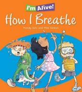 How I Breath di Mandy Suhr edito da Hachette Children\'s Books