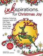 Inkspirations for Christmas Joy: Festive Coloring Designs with DIY Gift Tags, Postcards, Wine Tags and More di Kristin van Lieshout edito da HCI