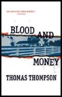Blood and Money (Tr) di Thomas Thompson edito da Perseus Books Group