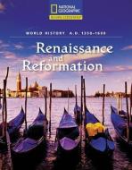 Reading Expeditions (World Studies: World History): Renaissance and Reformation (A.D. 1350-1600) di National Geographic Learning edito da NATL GEOGRAPHIC SOC