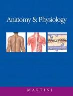 Anatomy And Physiology di #Martini,  Frederic H. edito da Pearson Education (us)