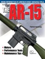 The Gun Digest Book Of The Ar-15 di Patrick Sweeney edito da F&w Publications Inc