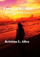 Love's Muses: Running from Love di Kristina L. Allen edito da Jubilee Dream Publishing