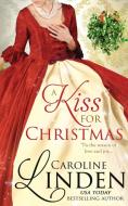 A Kiss for Christmas di Caroline Linden edito da Caroline Linden