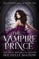 The Vampire Prince di Michelle Madow edito da DREAMSCAPE PUB