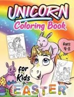 Unicorn Easter Coloring Book for Kids Ages 4-8: A Fun Kid Unicorn Coloring Book with Beautiful Easter Things, Bunny, Egg di Joyful Life Press edito da INDEPENDENTLY PUBLISHED
