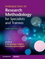 Introduction to Research Methodology for Specialists and Trainees edito da Cambridge University Press